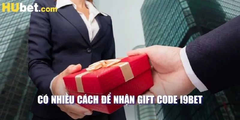 Có nhiều cách để nhận gift code I9BET