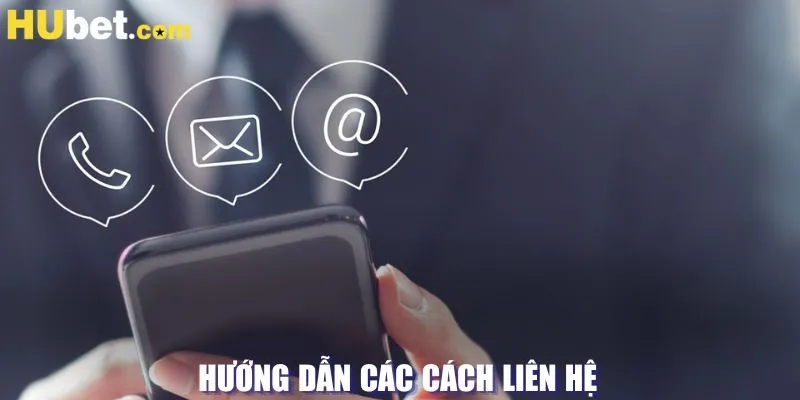 Hướng dẫn các cách liên hệ 