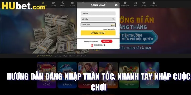 Hướng dẫn đăng nhập thần tốc, nhanh tay nhập cuộc chơi