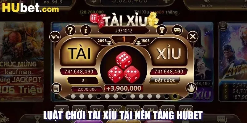 Luật chơi tài xỉu tại nền tảng HUBET