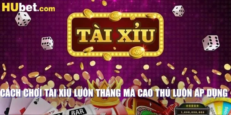 cách chơi tài xỉu